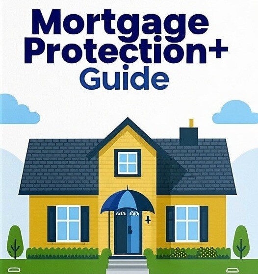 An eyecatching, professional cover for a Mortgage Protection+ Guide-1